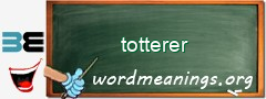 WordMeaning blackboard for totterer